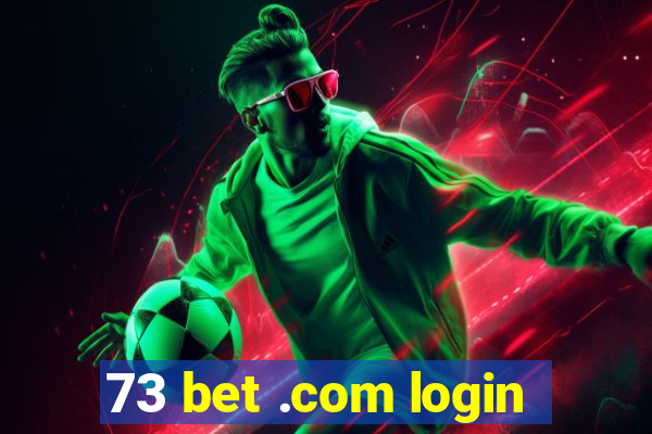 73 bet .com login